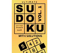 Ultimate Sudoku Puzzle book: Easy to Hard Puzzles for All Skill Levels: More than 100 Sudoku puzzles to Train Your Brain with Fun and Engaging brain busters - Includes Solutions!