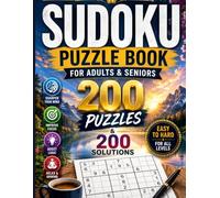 Ultimate Sudoku Puzzle Book for Adults & Seniors: 200 Sudoku Puzzles with 200 Complete Solutions, Easy to Hard Logic Games for Brain Training, Focus, Memory & Mental Fitness