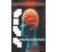 ULTIMATE SUDOKU PUZZLES Sudoku Mastery: 432 Brain-Teasing Grids.: medium and standard with solutions included