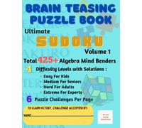 Ultimate Sudoku Volume 1 of 2023 : Brain-Teasing with 4 Difficulty Levels for Kids, Seniors, Adults & Experts - 6 Puzzle Challenges Per Page - Total ... Easy, Medium, Hard and Extreme in A4 Size