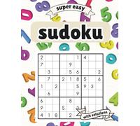 Ultimate Super Easy Sudoku Book: Large Print, Ultra-Beginner Level Puzzles with Answers