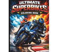 Ultimate Superbikes Coloring Book Subtítulo: 50 High-Speed Racing Motorcycles & Sportbike Designs for Adults and Teens