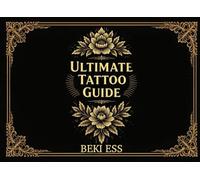 Ultimate Tattoo Guide: Tips to get the best tattoo