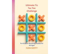 Ultimate Tic Tac Toe Challenge: Fun & Brain-Boosting Puzzles for All Ages