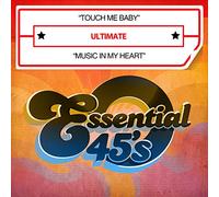 Ultimate - Touch Me Baby / Music In My Heart