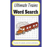 Ultimate Trains Word Search Puzzle Book: Word Search with Easy to Read Print about Trains, Railways, Locomotives and more | 6x9 inches, 110 pages | ... gift for vacation, Holidays and Down Times.