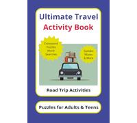 Ultimate Travel Activity Book: A 6x9 Travel Activity Book with 50 Puzzles | License Plates, Trip Logs, Alphabet Game, USA States, Crosswords, Sudoku, ... for Vacations, Road Trips, and Family Fun
