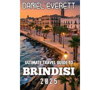 Ultimate Travel Guide To Brindisi 2025