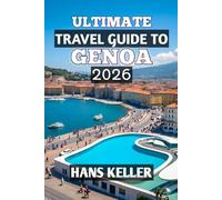 Ultimate Travel Guide to Genoa 2026