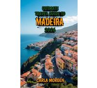 Ultimate Travel Guide to Madeira 2026: Hiking Levadas, Chasing Waterfalls, and Discovering Atlantic Wonders