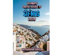 Ultimate Travel Guide to Sifnos 2026: A Journey Through Tradition, Tranquility, and Taste
