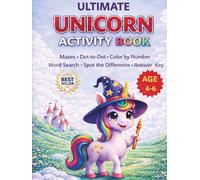 Ultimate Unicorn Activity Book: Fun Mazes, Dot-to-Dot, Word Search, Color by Number & Spot the Difference for Kids Ages 4-6