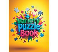 Ultimate Variety Puzzle Book for Adults and Teens: Relaxing Large Print Brain Games with Solutions: Sudoku, Word Search, Cross Sum, and Equation Solver Puzzles for Fun, Focus, and Mental Fitness