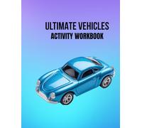 Ultimate Vehicles Activity Book: Colouring, Dot-to-Dot and Puzzles (Ages 3 - 10)