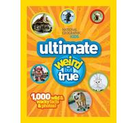 Ultimate Weird but True (Copertina rigida) National Geographic Kids