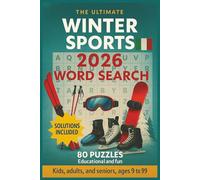 Ultimate winter sports 2026 word search puzzle book: Educational and fun word Search puzzle book about winter sports 2026 | For All Ages Solutions ... | Perfect for Travel, Holidays & Relaxation