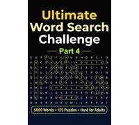 Ultimate Word Search Challenge - Part 4: 5000 Words | 125 Advanced Puzzles for Adults