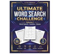 Ultimate Word Search Challenge: Volume 1: Word Search, Sudoku, and Mazes - 100+ Large Print Puzzles for Adults and Seniors