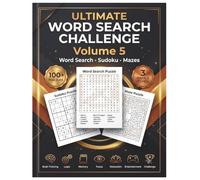 Ultimate Word Search Challenge: Volume 5: Word Search, Sudoku & Mazes - 100+ Large Print Puzzles to Relax, Focus, and Challenge Your Mind