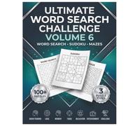 Ultimate Word Search Challenge: Volume 6: Word Search, Sudoku & Mazes - 100+ Large Print Puzzles to Train Your Brain and Relax Your Mind