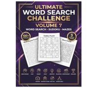 Ultimate Word Search Challenge: Volume 7: Word Search, Sudoku & Mazes - 100+ Large Print Puzzles for Adults and Seniors