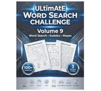 Ultimate Word Search Challenge: Volume 9: Word Search, Sudoku & Mazes - 100+ Large Print Puzzles to Challenge Your Mind