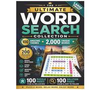 Ultimate Word Search for Adults: 100 Unique Themes with 2,000 Words | Large Print Puzzle Book with 100 Puzzles & 100 Solutions | Brain Games for Relaxation, Focus & Stress Relief