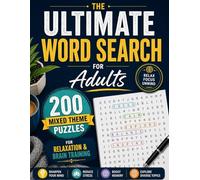 Ultimate Word Search for Adults: 200 Mixed Theme Puzzles for Relaxation, Focus & Brain Training