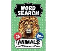 Ultimate Word Search for Animal Lovers: 50+ Fun and Challenging Puzzles for Kids, Teens, Adults and Seniors - Perfect for Brain Training and Entertainment