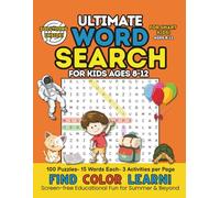 Ultimate Word Search for Kids Ages 8-12: 100 Carefully Crafted Word Searches to Enhance Vocabulary and Spelling - Featuring a Unique Illustration to ... in Every Puzzle, Plus Complete Solutions