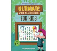 Ultimate Word Search For Kids Puzzle:: 50+ Puzzles Food & Sweets | Fun Challenges For Children Ages 6-12. Activity Book for Language Learning. Perfect for Screen-Free Time, Holidays & Gifts