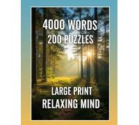 Ultimate Word Search Puzzle Book for Adults: 200 Brain-Boosting Puzzles to Relax and Unwind: Find Over 4000 Words | Large Print | Relaxing & Fun Brain Games for Seniors, Adults & Teens