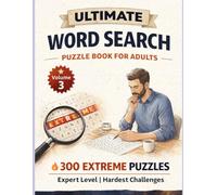 Ultimate Word Search Puzzle Book for Adults - Volume 3: 300 Extreme Large Print Word Search Puzzles for Adults & Seniors | Expert Level Brain Games to Boost Memory, Focus & Mental Sharpness