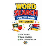 Ultimate Word Search Puzzle Book for Teachers: Boost Classroom Vocabulary with Engaging Educational Games: Fun and Challenging Word Search Puzzles to ... Vocabulary Skills for Teachers and Educators