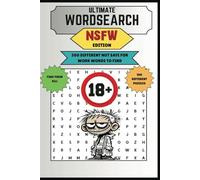 Ultimate Wordsearch: NSFW Edition: 500 Different Not Safe For Work Words To Find