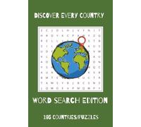 Ultimate World Word Search: Learn Geography, Culture & Language While Solving Puzzles for All 195 Countries - Perfect for Travel Lovers, Students, and ... Fans! | 6x9 inches, 390 pages | 195 Puzzles