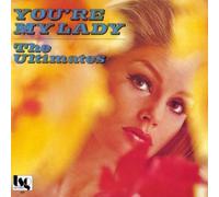 Ultimates - You'Re My Lady