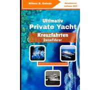 Ultimativ Private YachtKreuzfahrten Reiseführer (2025): Die geheimen Häfen des Mittelmeers für die Elite