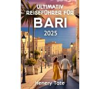 Ultimativ Reiseführer Für Bari 2025