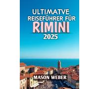 Ultimative Reiseführer Für Rimini 2025: Ihr Tor zu Sonne, Geschichte und Küstenabenteuern in Italien