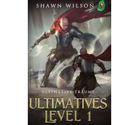 Ultimative Träume: Ein LitRPG-Fantasy-Roman