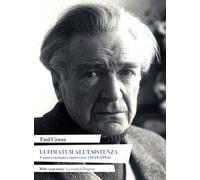 Ultimatum all'esistenza. Conversazioni e interviste (1949-1994)