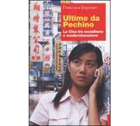 Ultime da Pechino. La Cina tra socialismo e modernizzazione