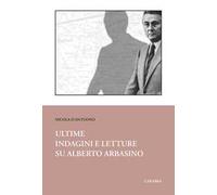 Ultime indagini e letture su Alberto Arbasino
