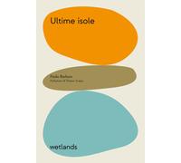 Ultime isole [Paperback] Barbaro, Paolo and Scarpa, Tiziano