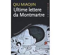 Ultime lettere da Montmartre