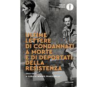 Ultime lettere di condannati a morte e di deportati della Resistenza 1943-1945