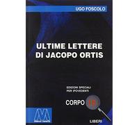 Ultime lettere di Jacopo Ortis. Ediz. per ipovedenti