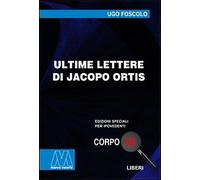 Ultime lettere di Jacopo Ortis. Ediz. per ipovedenti - [Marcovalerio]