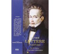 Ultime lettere postume del fu conte Giacomo Leopardi